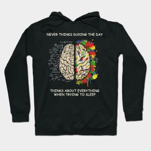 Never thinks during the day Hoodie